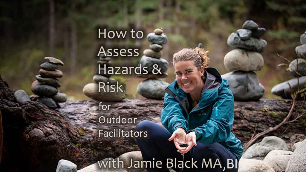 How to Assess Hazards and Risk for outdoor facilitators